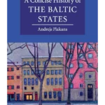 A Concise History of the Baltic States