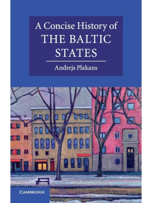 A Concise History of the Baltic States