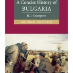 A Concise History of Bulgaria 2ed
