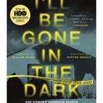 I'll Be Gone in the Dark : The #1 New York Times Bestseller