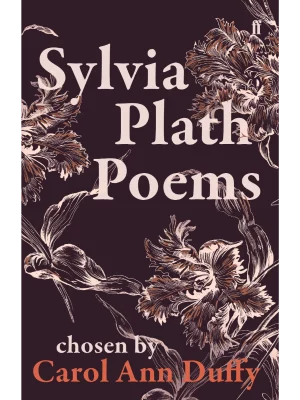 Sylvia Plath Poems Chosen by Carol Ann Duffy