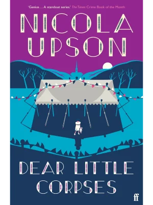 Dear Little Corpses - A Josephine Tey Mystery