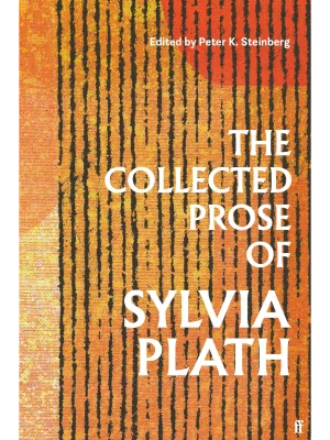 The Collected Prose of Sylvia Plath