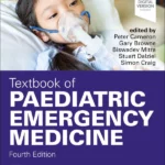 Textbook of Paediatric Emergency Medicine, 4th Edition