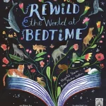 Rewild the World at Bedtime
