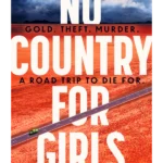 No Country for Girls : The most original, high-octane thriller of the year