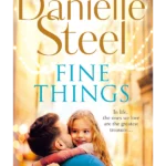Fine Things : An epic, unputdownable read from the worldwide bestseller