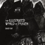 The Illustrated World of Tolkien : An Exquisite Reference Guide to Tolkien's World and the Artists his Vision Inspired