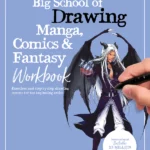 Big School of Drawing Manga, Comics & Fantasy Workbook
