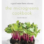 The Microgreens Cookbook