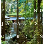 Kengo Kuma and the Portland Japanese Garden