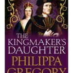 The Kingmaker's Daughter - The Cousins' War