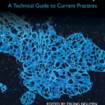 Immunohistochemistry, A Technical Guide to Current Practices