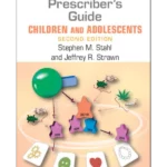 Prescriber's Guide – Children and Adolescents: Stahl's Essential Psychopharmacology2nd edition