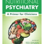 Nutritional Psychiatry: A Primer for Clinicians