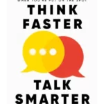 Think Faster, Talk Smarter
