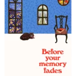 Before Your Memory Fades
