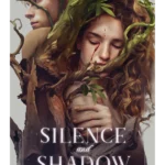 Silence and Shadow