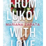 From Lukov with Love : The sensational TikTok hit from the queen of the slow-burn romance!
