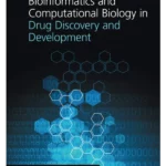 Bioinformatics and Computational Biology in Drug Discovery and Development