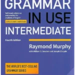 Grammar in Use Intermediate Student's Book with Answers and Interactive eBook: Self-study Reference and Practice for Students of American English / Edition 4