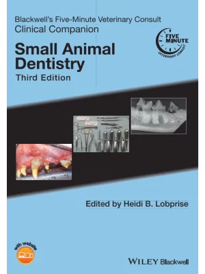 Blackwell's Five-Minute Veterinary Consult Clinical Companion: Small Animal Dentistry, 3rd Edition
