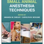 Small Animal Anesthesia Techniques, 2nd Edition