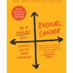 Radical Candor: Fully Revised & Updated Edition