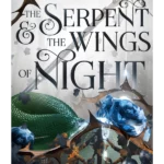 The Serpent and the Wings of Night - Crowns of Nyaxia
