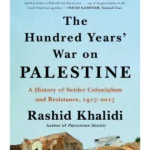 The Hundred Years' War on Palestine