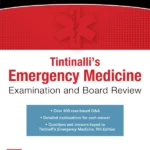Tintinalli's Emergency Medicine Examination And Board Review