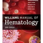 Williams Manual Of Hematology, Tenth Edition