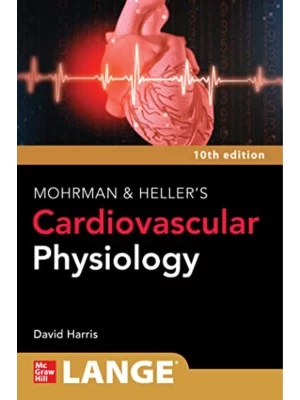 Mohrman and Heller's Cardiovascular Physiology