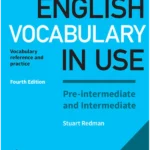 English Vocabulary in Use Pre-intermediate and Intermediate Book with Answers and Enhanced eBook: Vocabulary Reference and Practice / Edition 4