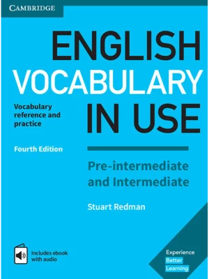 English Vocabulary in Use Pre-intermediate and Intermediate Book with Answers and Enhanced eBook: Vocabulary Reference and Practice / Edition 4