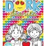 Crush Catastrophe - Dork Diaries