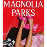 Magnolia Parks - Magnolia Parks Universe