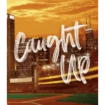 Caught Up - Windy City Series