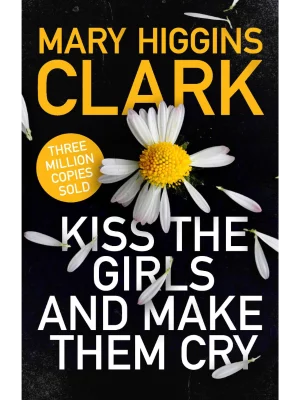 Kiss the Girls and Make Them Cry