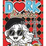 I Love Paris! - Dork Diaries