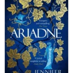 Ariadne : The gripping tale of a mythic heroine seen through modern eyes