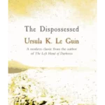 The Dispossessed - S.F. MASTERWORKS