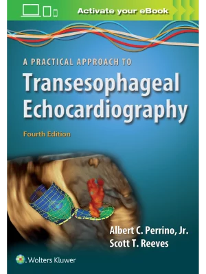 A Practical Approach to Transesophageal Echocardiography 4th edition
