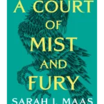 A Court of Mist and Fury - A Court of Thorns and Roses Series