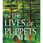 In the Lives of Puppets