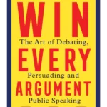 Win Every Argument