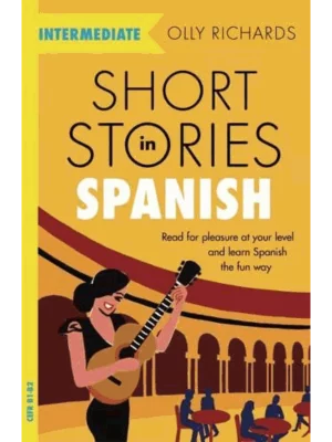 Short Stories in Spanish for Intermediate Learners