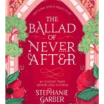 The Ballad of Never After - Once Upon a Broken Heart
