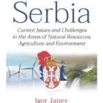 Serbia : Current Issues and Challenges in the Areas of Natural Resourc
