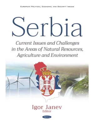 Serbia : Current Issues and Challenges in the Areas of Natural Resourc